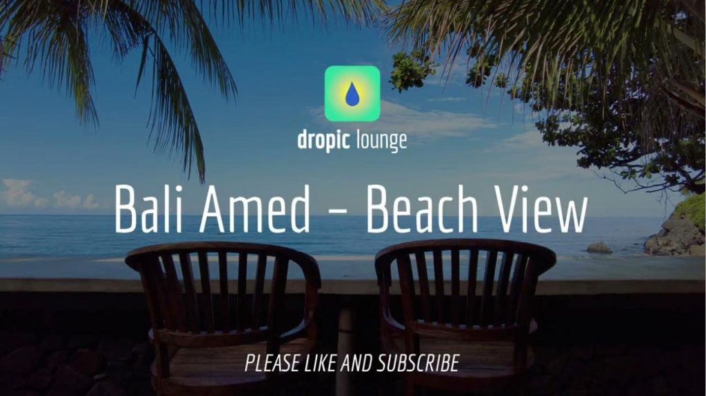 dropic lounge bali amed hotel vienna beach view entspannungsvideo